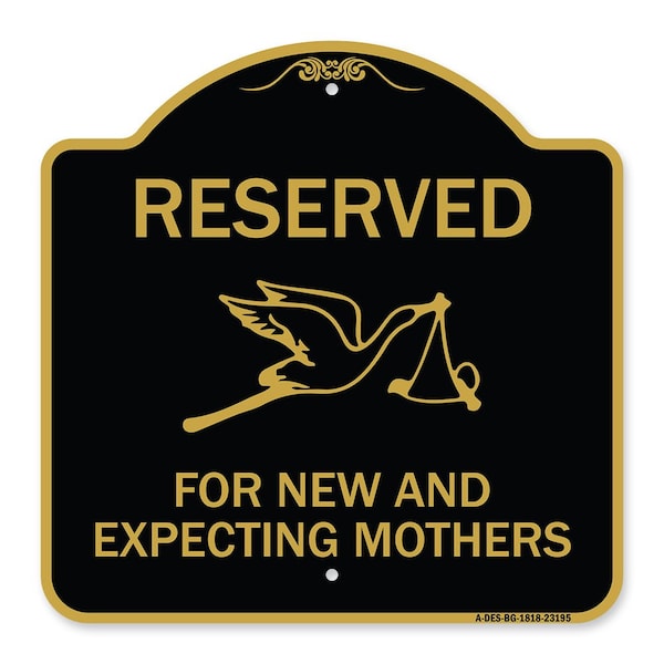 Signmission Reserved for New and Expecting Mothers, Black & Gold Aluminum Sign, 18" L, 18" H, BG-1818-23195 A-DES-BG-1818-23195 - main